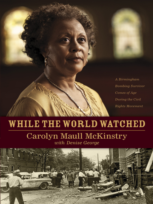 Title details for While the World Watched by Carolyn McKinstry - Wait list